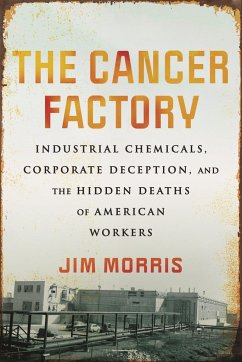 The Cancer Factory - Morris, Jim