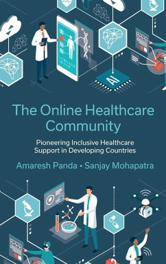 The Online Healthcare Community - Panda, Amaresh (Reveal Health Tech, India); Mohapatra, Dr. Sanjay (Batoi Systems Pvt Ltd, India)