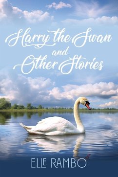 Harry the Swan & Other Stories - Rambo, Elle