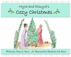 Myra and Elmyra's Cozy Christmas - Davis, Tonya L; Davis, Elisabeth a R