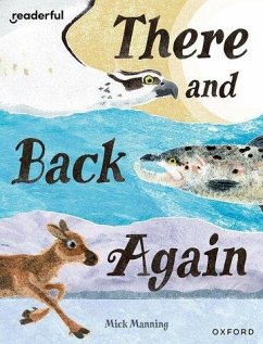 Readerful Books for Sharing: Year 4/Primary 5: There and Back Again - Manning, Mick