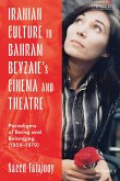 Iranian Culture in Bahram Beyzaie's Cinema and Theatre