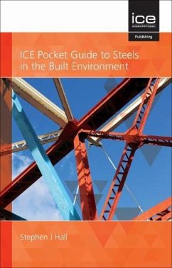 ICE Pocket Guide to Steels in the Built Environment - Hall, Stephen