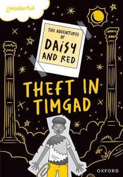 Readerful Rise: Oxford Reading Level 9: The Adventures of Daisy and Red: Theft in Timgad! - Cotterill, Jo