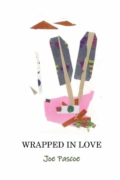 Wrapped In Love - Pascoe, Joe