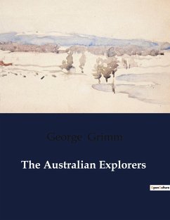 The Australian Explorers - Grimm, George