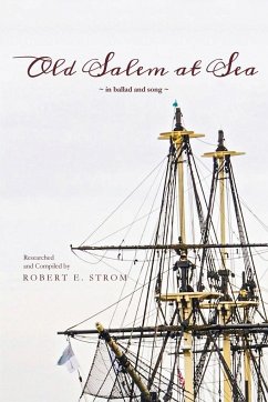 Old Salem at Sea in Ballad and Song - Strom, Robert