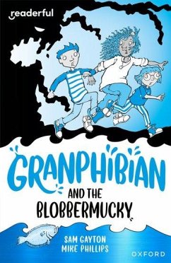 Readerful Independent Library: Oxford Reading Level 14: Granphibian and the Blobbermucky - Gayton, Sam