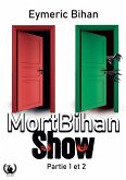 MortBihan Show