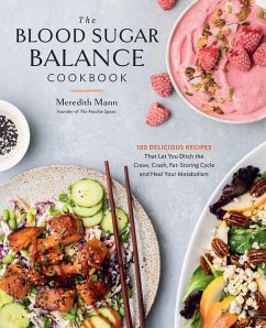 The Blood Sugar Balance Cookbook - Mann, Meredith