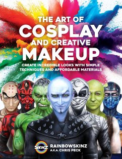The Art of Cosplay and Creative Makeup - Peck, Chris; Rainbowskinz