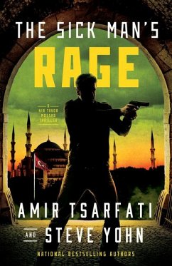 The Sick Man's Rage - Tsarfati, Amir; Yohn, Steve