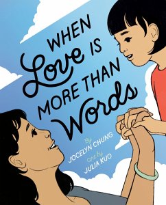 When Love Is More Than Words - Chung, Jocelyn