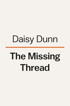 The Missing Thread - Dunn, Daisy