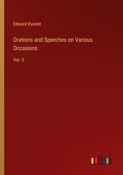 Orations and Speeches on Various Occasions