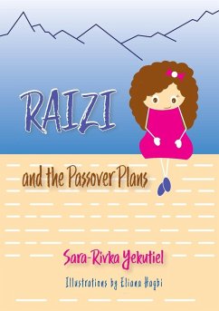 Raizi and the Passover Plans - Yekutiel, Sara-Rivka Raizi and the Passover Plans - Yekutiel, Sara-Rivka
