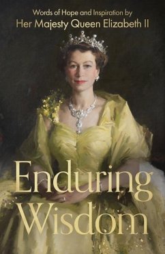 Enduring Wisdom - Her Late Majesty Queen, Elizabeth II