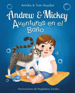 Aventuras en el Baño de Andrew y Mickey - Haydon, Annika; Haydon, Tom