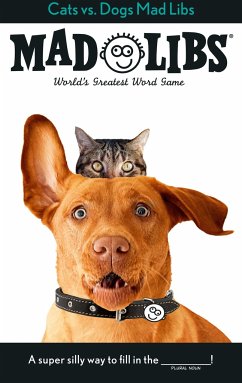 Cats vs. Dogs Mad Libs - Monaco, Jack