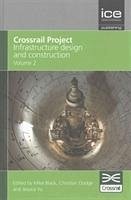 Crossrail Project: Infrastructure Design and Construction Volume 2 - Crossrail