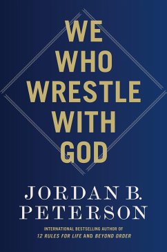 We Who Wrestle with God - Peterson, Jordan B