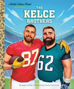 The Kelce Brothers: A Little Golden Book Biography - Jordan, Apple