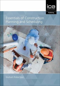 Essentials of Construction Planning and Scheduling - Robertson, Graham