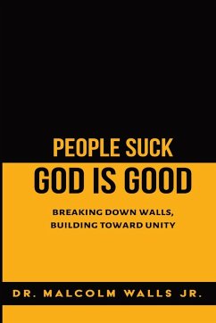 People Suck, God Is Good - Walls, Malcolm