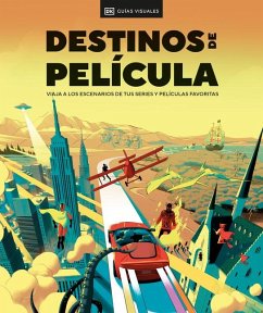 Destinos de Película (the Screen Traveler's Guide) - Dk