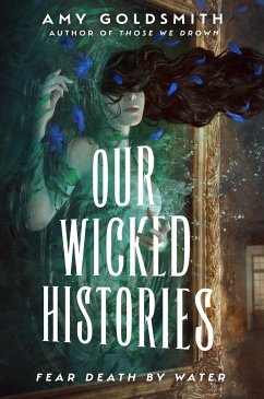 Our Wicked Histories - Goldsmith, Amy