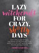 Lazy Witchcraft for Crazy, Sh*tty Days - Bild 1