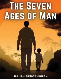 The Seven Ages of Man - Ralph Bergengren