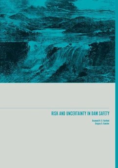 Risk and Uncertainty in Dam Safety - Hartford, Desmond N. D.; Baecher, Gregory B.