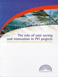 The Role of Cost Saving and Innovation in PFI Projects - Construction Industry Council