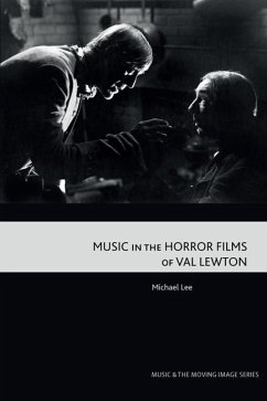 Music in the Horror Films of Val Lewton - Michael Lee