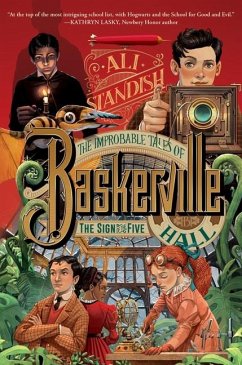 The Improbable Tales of Baskerville Hall Book 2: The Sign of the Five - Standish, Ali
