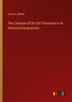 The Literature of the Old Testament in its Historical Development