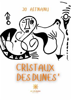 Cristaux des dunes' - Jo Aitnanu