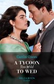 A Tycoon Too Wild To Wed (eBook, ePUB)