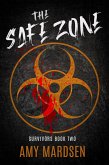 The Safe Zone (Survivors, #2) (eBook, ePUB)