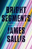 Bright Segments: The Complete Short Fiction (eBook, ePUB)