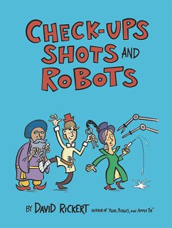 Checkups, Shots, and Robots (eBook, ePUB) - Rickert, David
