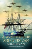 A Wooden Ship and a Tin Can (Gordon Beckwith Adventure, #3) (eBook, ePUB)