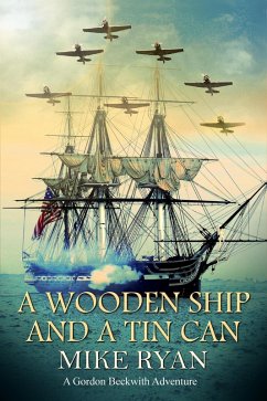 A Wooden Ship and a Tin Can (Gordon Beckwith Adventure, #3) (eBook, ePUB) - Ryan, Mike