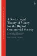 A Socio-Legal Theory of Money for the... - Bild 1