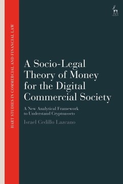 A Socio-Legal Theory of Money for the Digital Commercial Society (eBook, ePUB) - Cedillo Lazcano, Israel