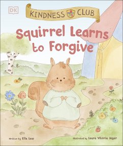 Kindness Club Squirrel Learns to Forgive (eBook, ePUB) - Law, Ella