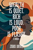 Wealth is Quiet, Rich is Loud, Poor is Flashy (eBook, ePUB)