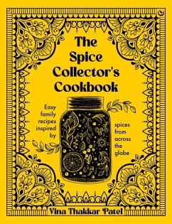 The Spice Collector's Cookbook (eBook, ePUB) - Patel, Vina
