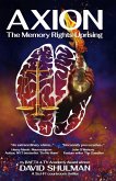 AXION: The Memory Rights Uprising (eBook, ePUB) AXION: The Memory Rights Uprising (eBook, ePUB)